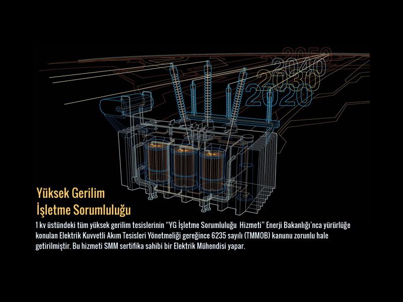  Yüksek Gerilim İşletme Sorumluluğu Hizmetleri